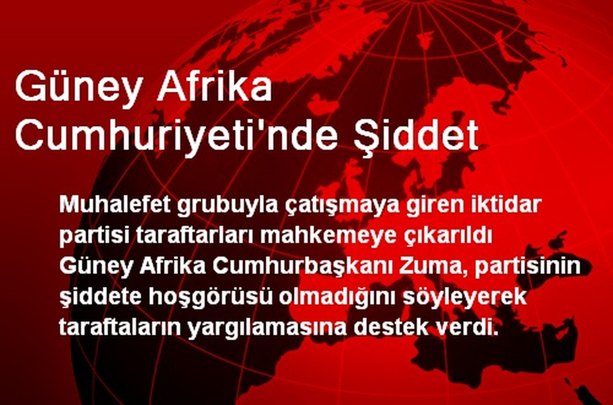 Güney Afrika Cumhuriyeti\'nde Şiddet