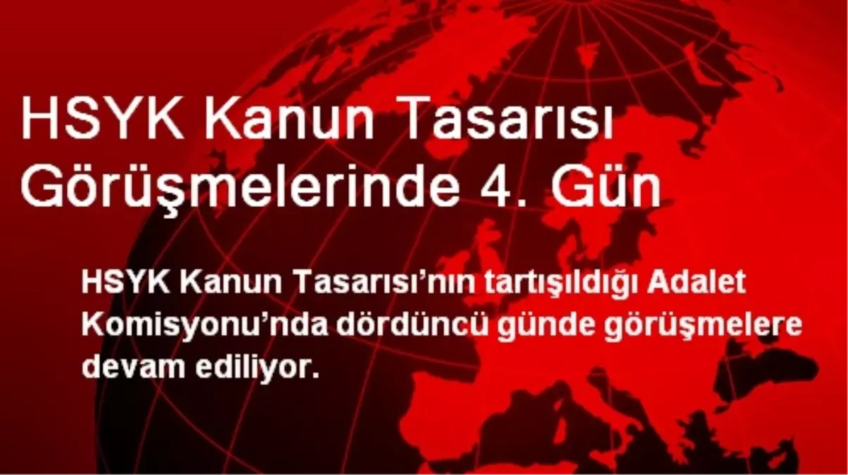 HSYK Kanun Tasarısı Görüşmelerinde 4. Gün