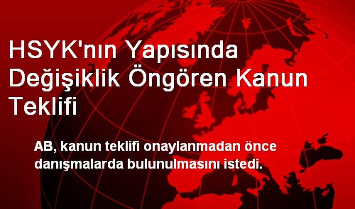 HSYK\'nın Yapısında Değişiklik Öngören Kanun Teklifi