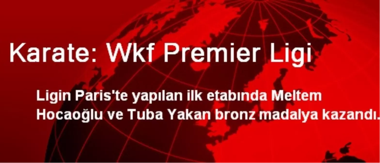 Karate: Wkf Premier Ligi