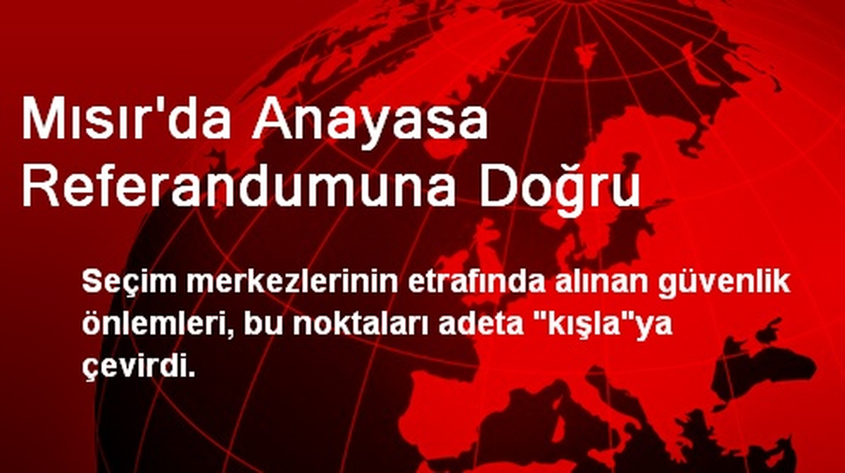 Mısır\'da Anayasa Referandumuna Doğru