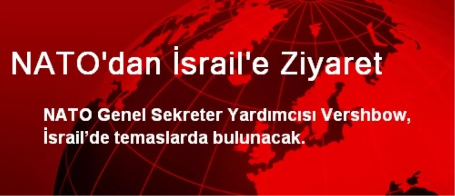 NATO\'dan İsrail\'e Ziyaret