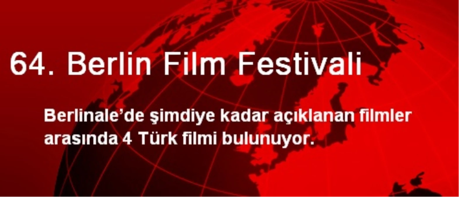 Berlinale\'de Açıklanan Filmler Arasında 4 Türk Filmi Var