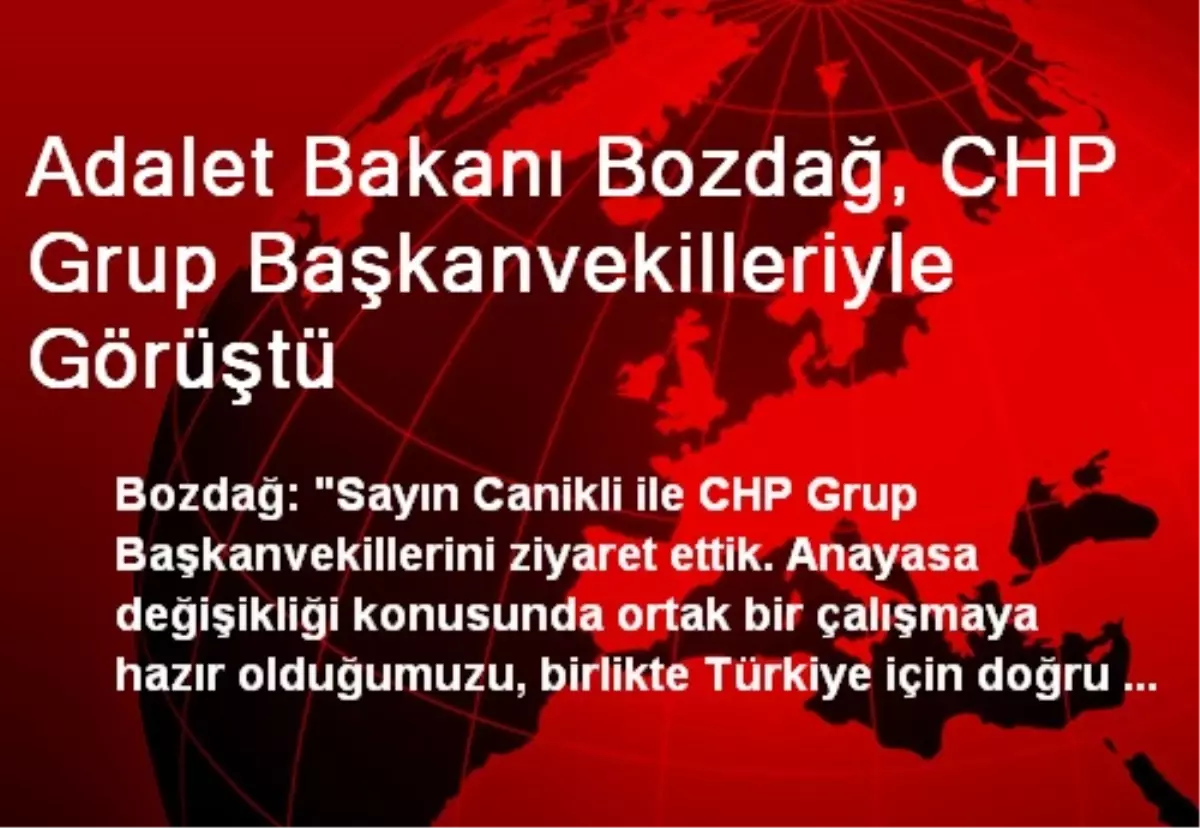 Adalet Bakanı Bozdağ, CHP Grup Başkanvekilleriyle Görüştü