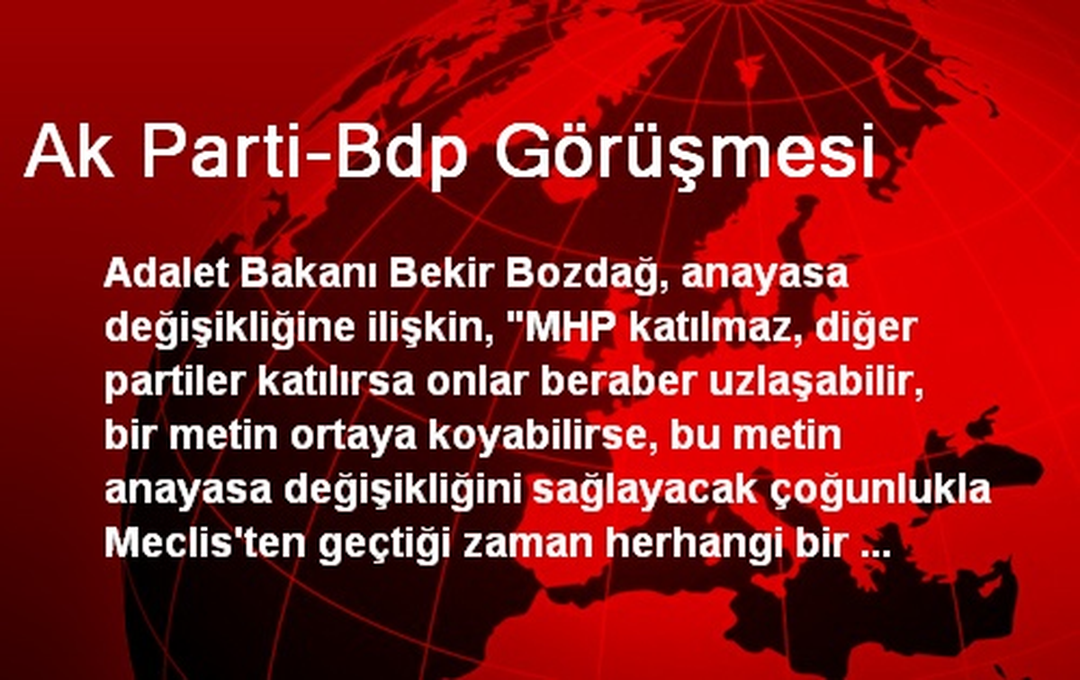 Ak Parti-Bdp Görüşmesi
