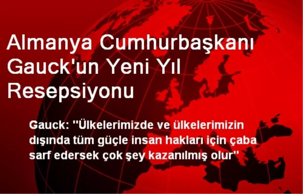 Almanya Cumhurbaşkanı Gauck\'un Yeni Yıl Resepsiyonu