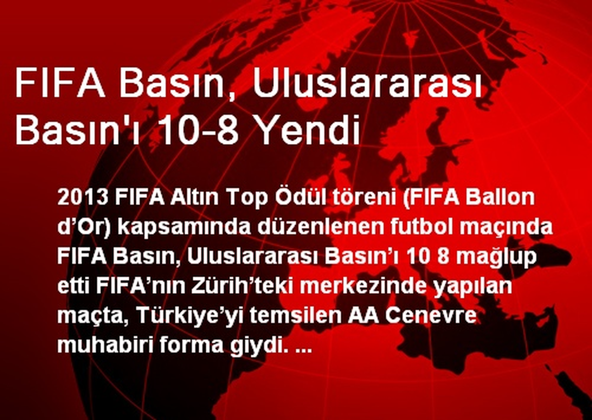 FIFA Basın, Uluslararası Basın\'ı 10-8 Yendi