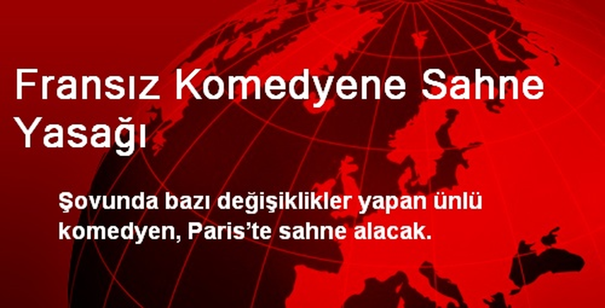 Fransız Komedyene Sahne Yasağı