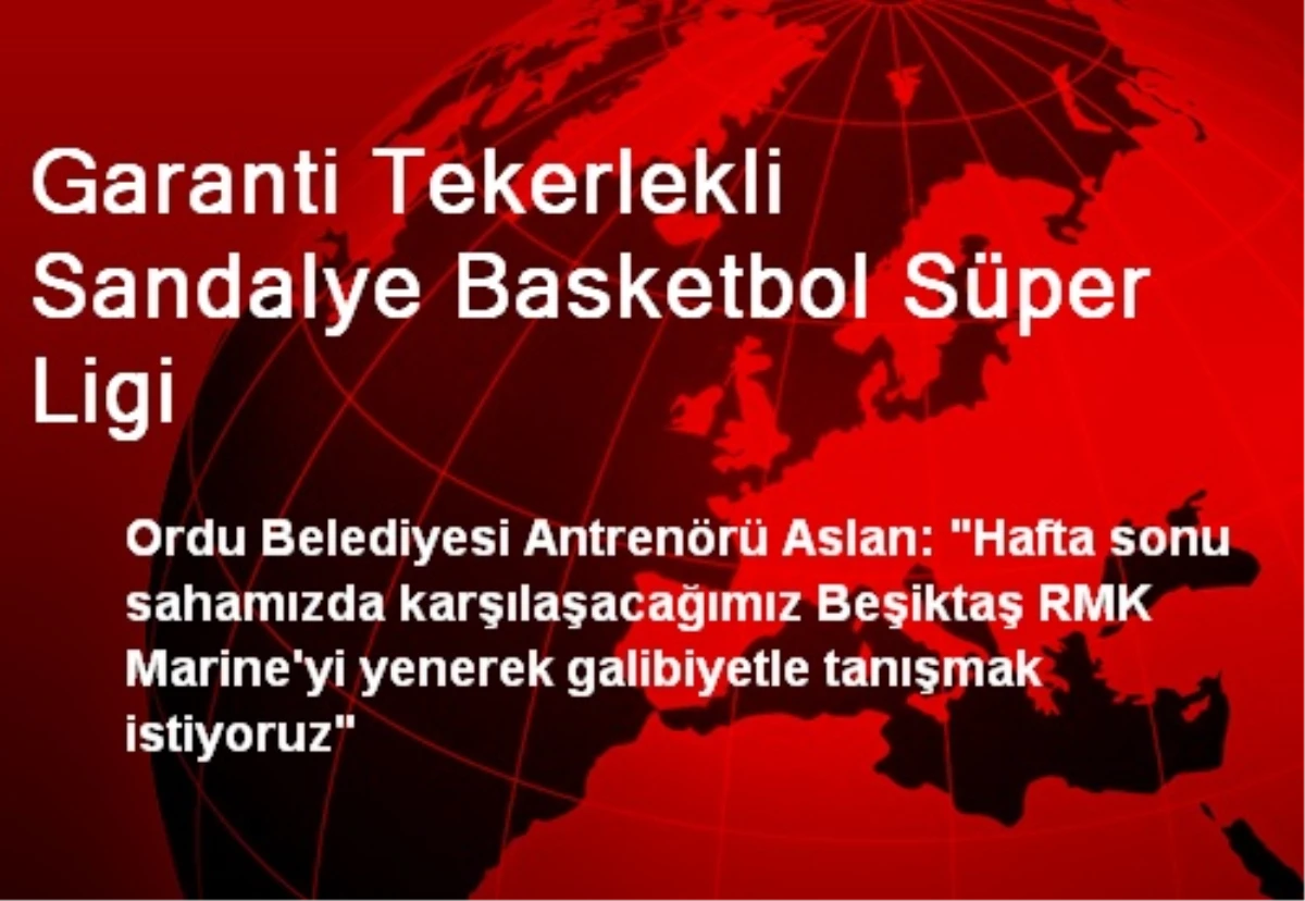 Garanti Tekerlekli Sandalye Basketbol Süper Ligi