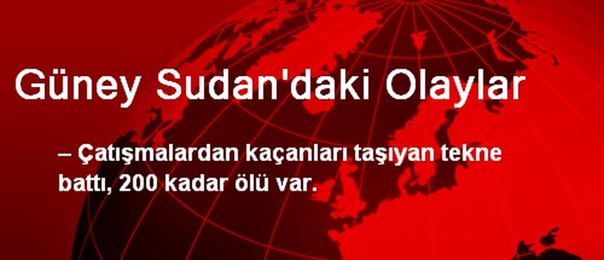 Güney Sudan\'daki Olaylar