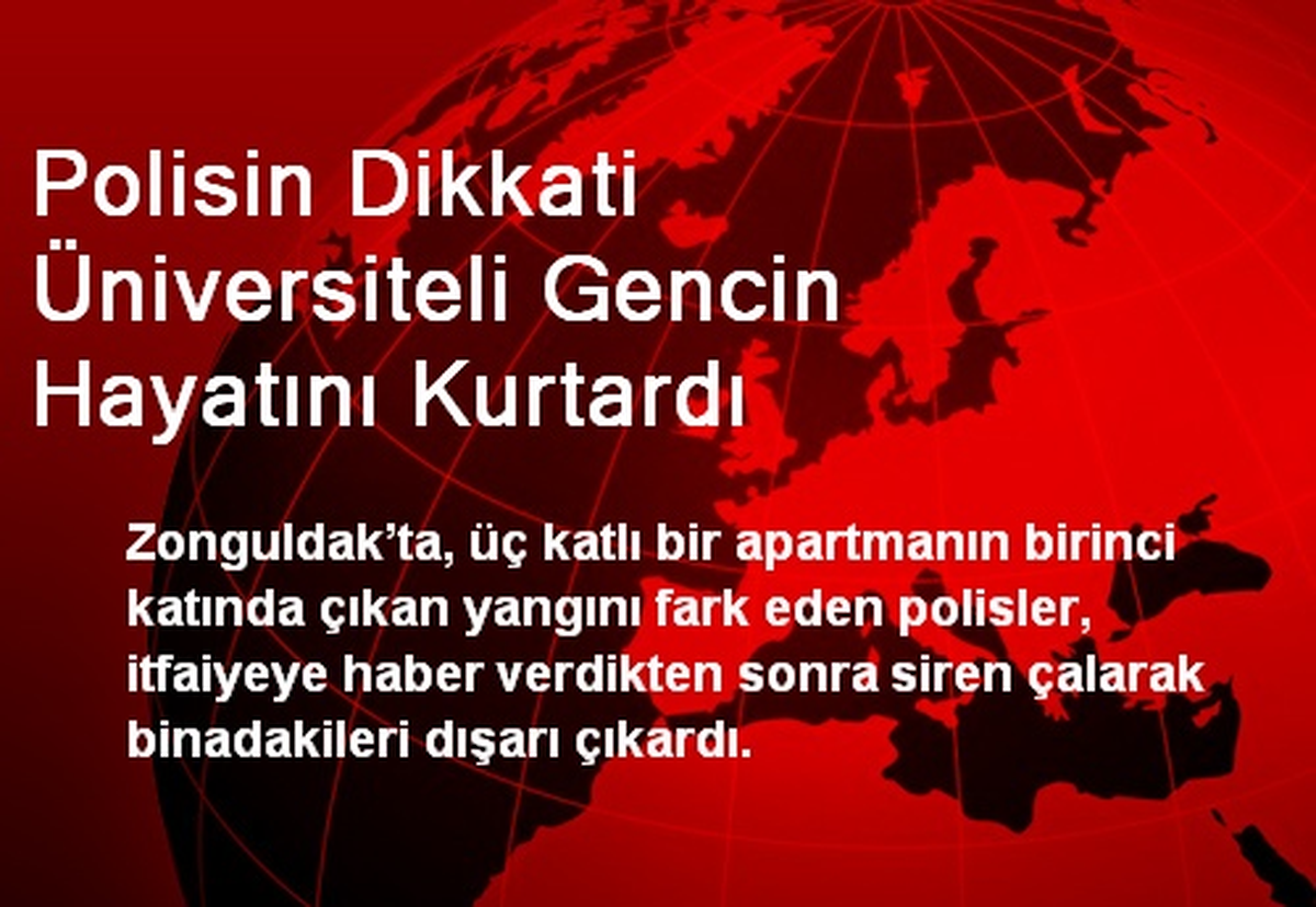 Polisin Dikkati Üniversiteli Gencin Hayatını Kurtardı