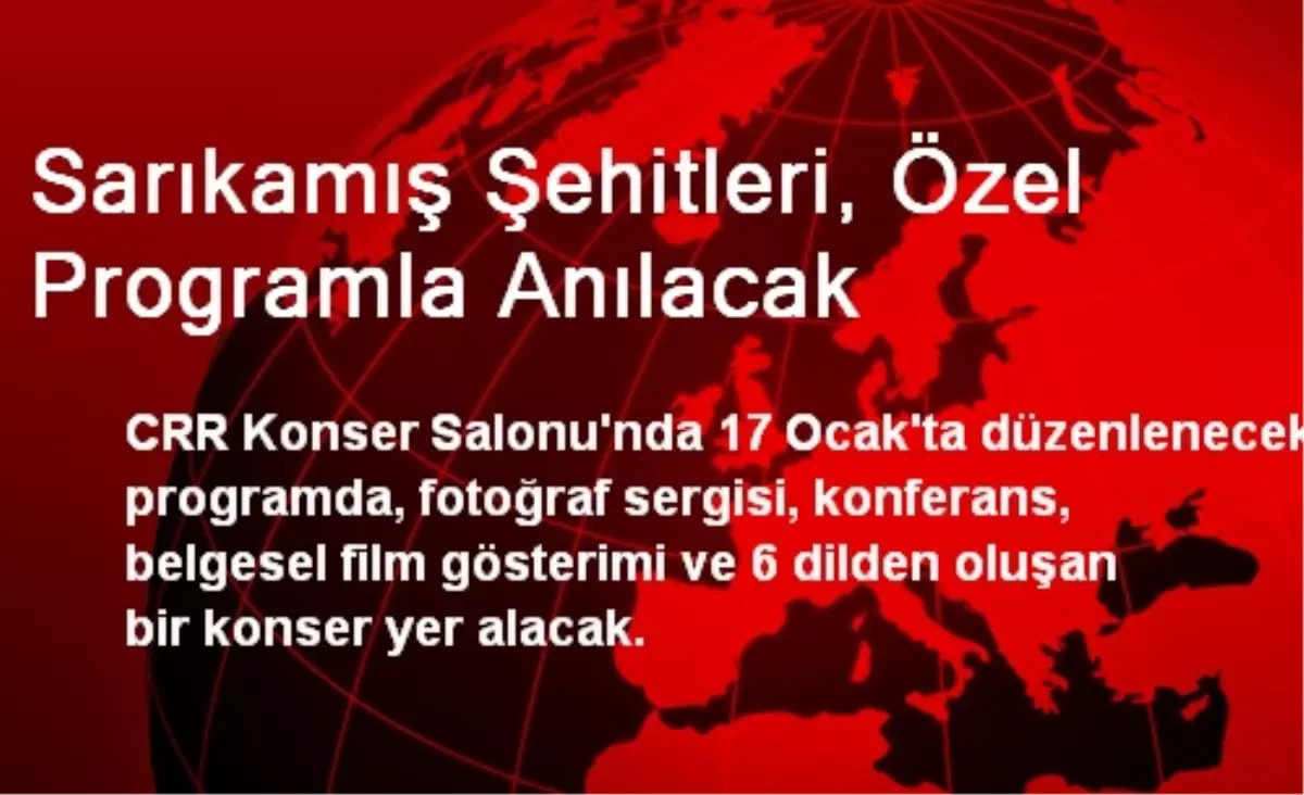 Sarıkamış Şehitleri, Özel Programla Anılacak