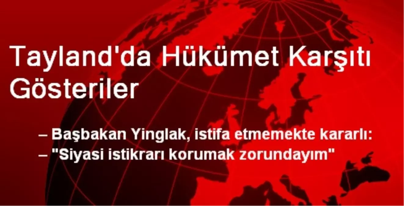 Tayland\'da Hükümet Karşıtı Gösteriler