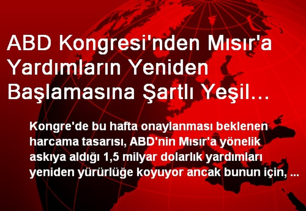 ABD Kongresi\'nden Mısır\'a Yardımların Yeniden Başlamasına Şartlı Yeşil Işık