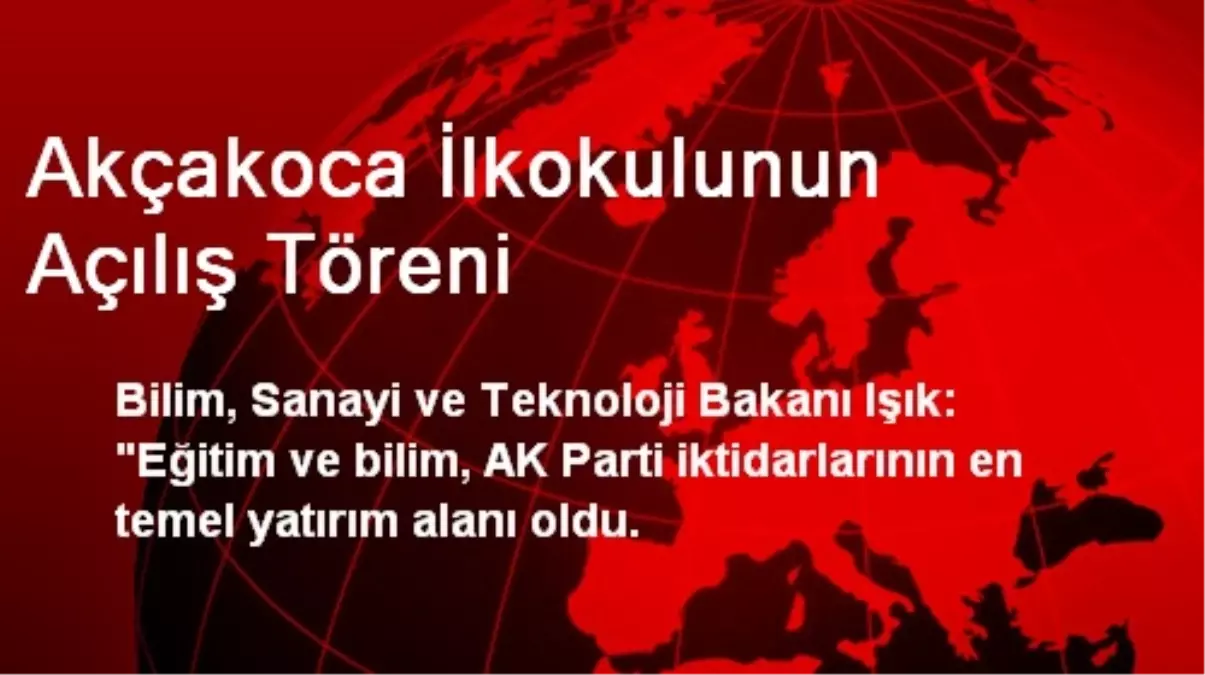 Akçakoca İlkokulunun Açılış Töreni