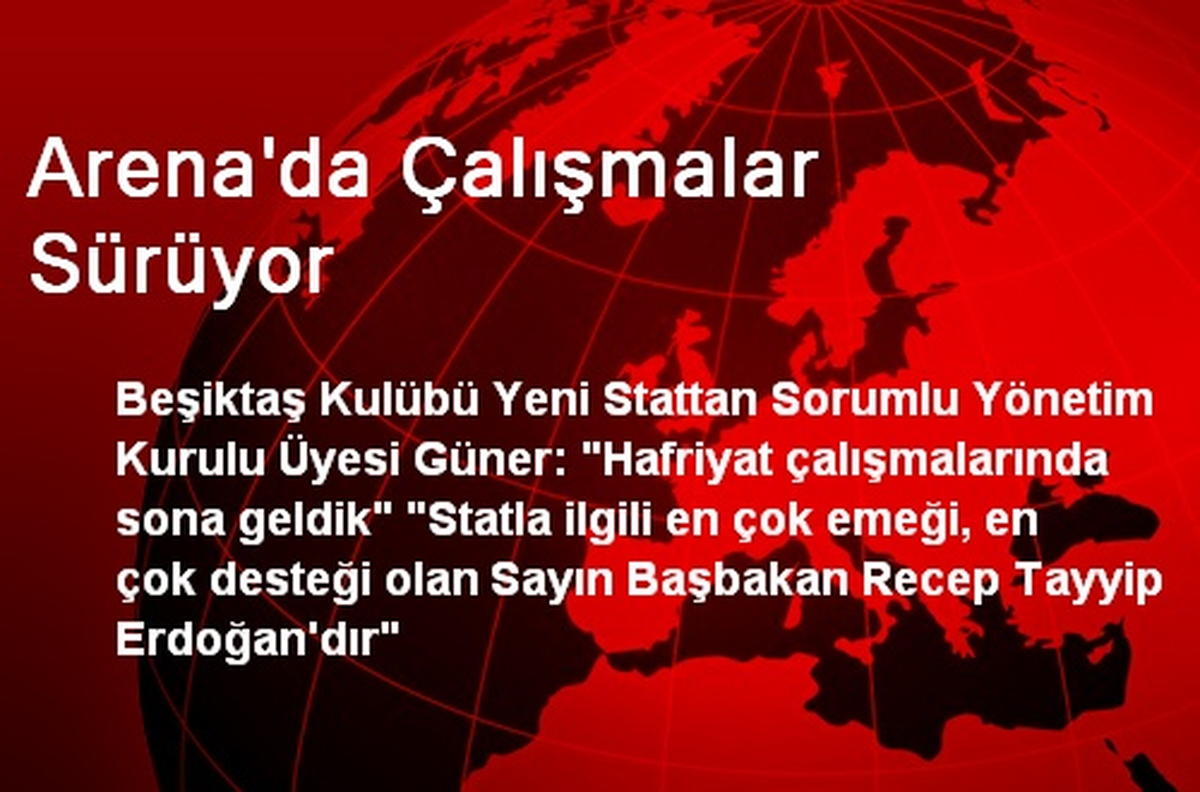 Arena\'da Çalışmalar Sürüyor
