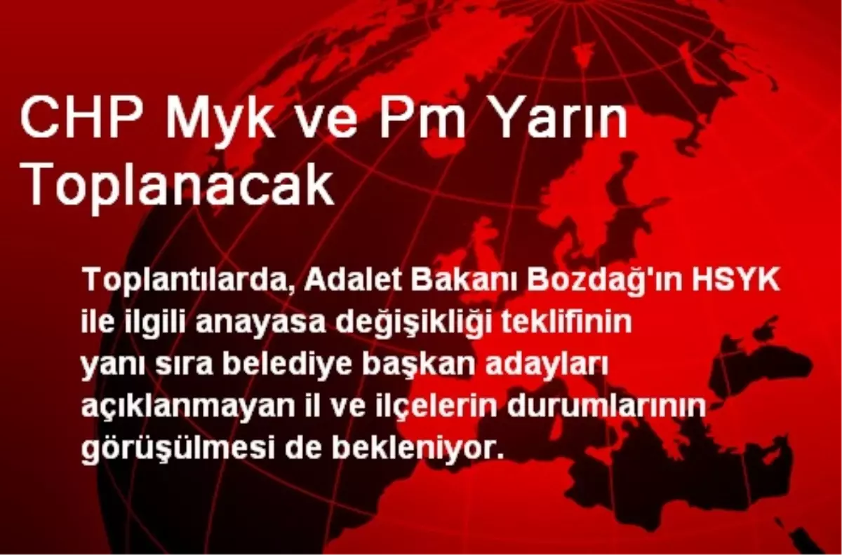 CHP MYK ve PM Yarın Toplanacak