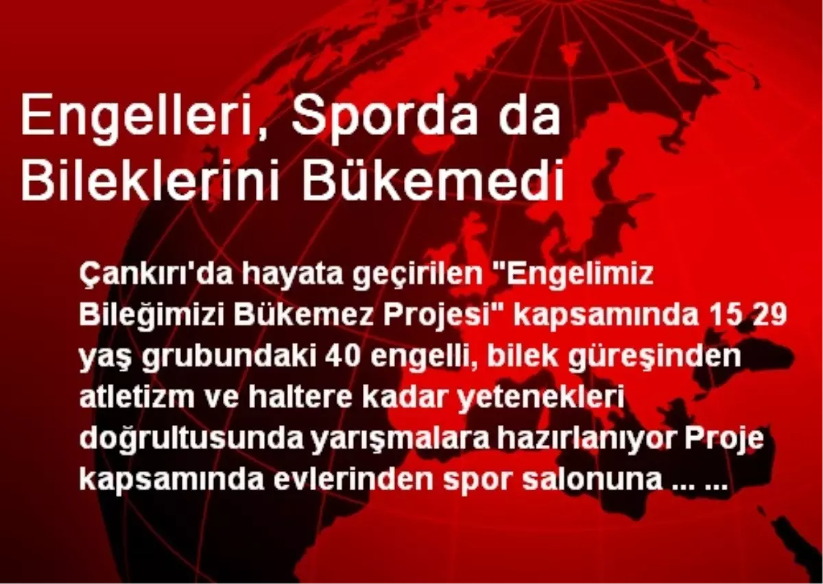 Engelleri, Sporda da Bileklerini Bükemedi