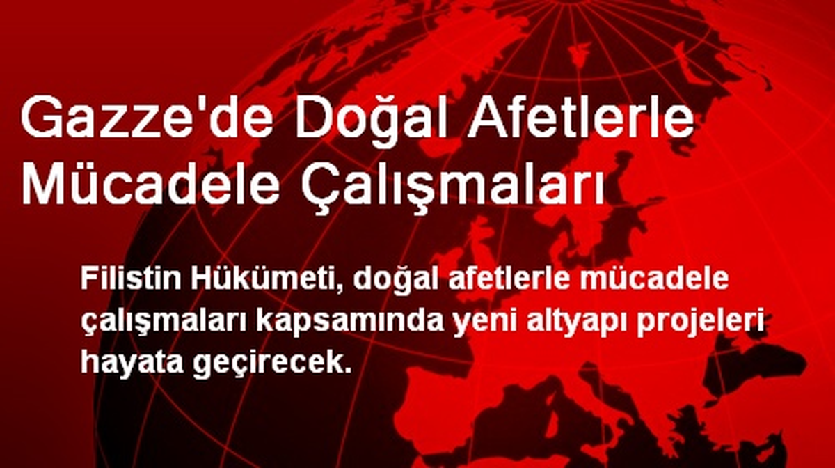 Gazze\'de Doğal Afetlerle Mücadele Çalışmaları