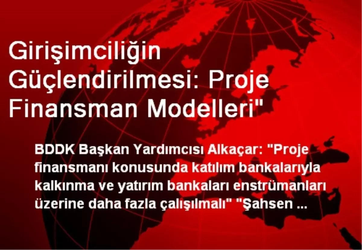 Girişimciliğin Güçlendirilmesi: Proje Finansman Modelleri"