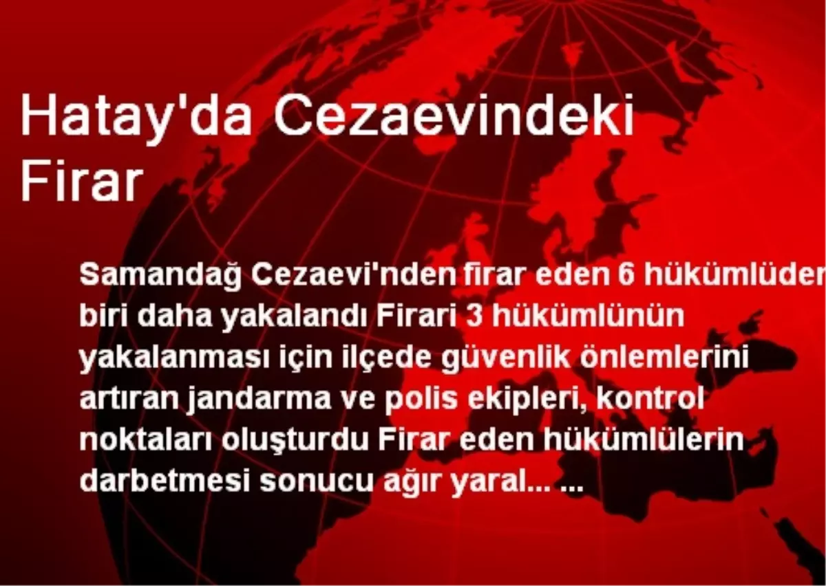 Hatay\'da Cezaevindeki Firar