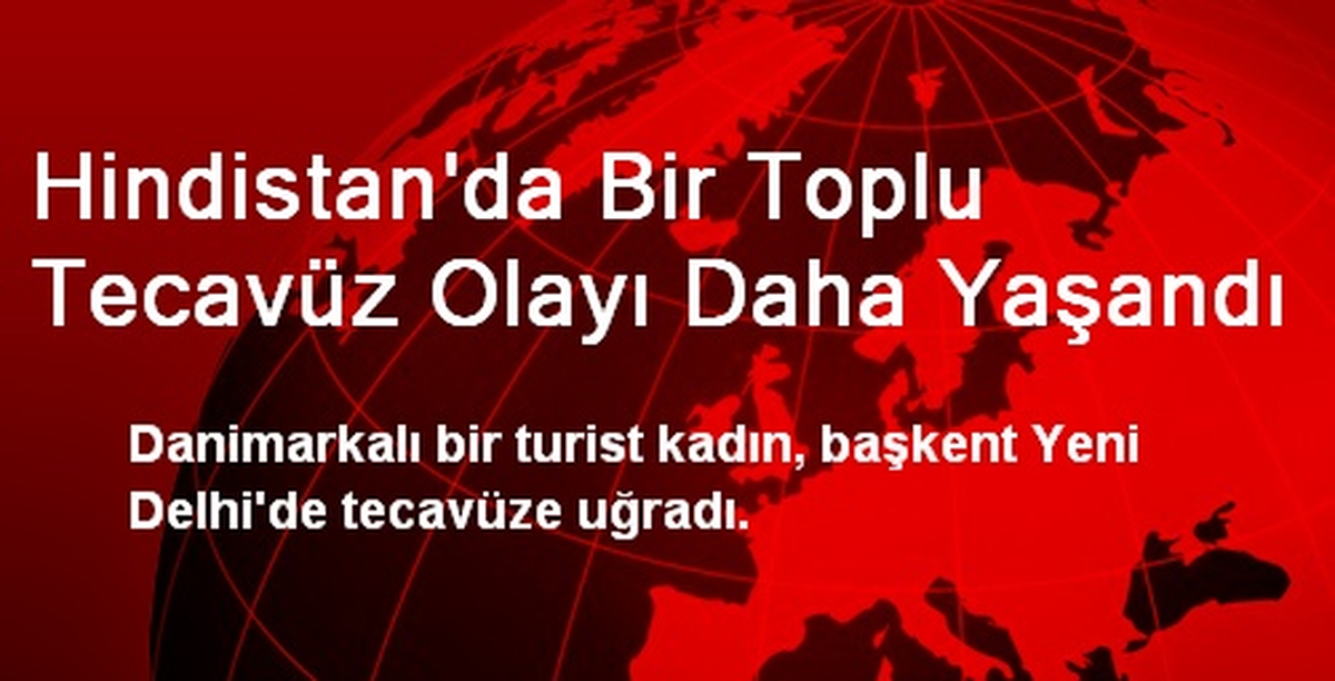 Hindistan\'da Bir Toplu Tecavüz Olayı Daha Yaşandı