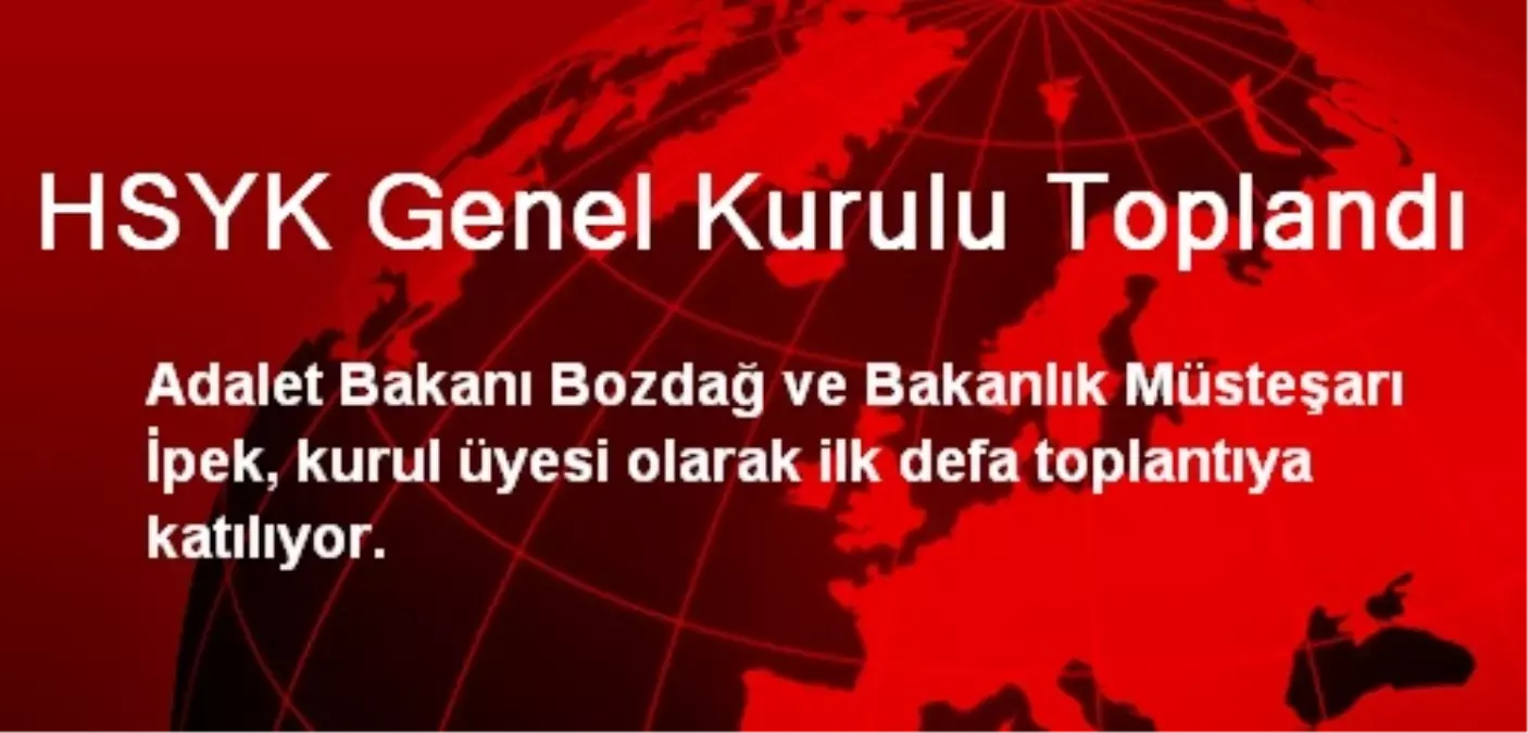 HSYK Genel Kurulu Toplandı