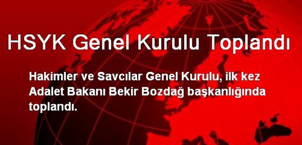 HSYK Genel Kurulu Toplandı