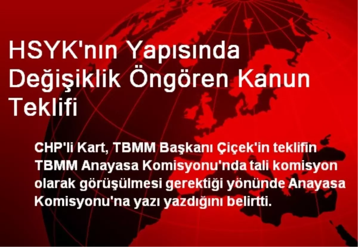 HSYK\'nın Yapısında Değişiklik Öngören Kanun Teklifi