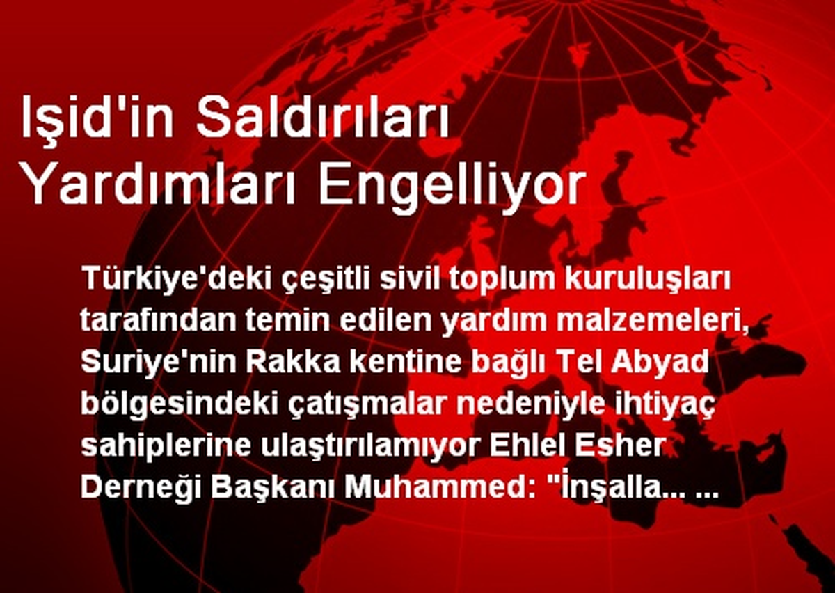 Işid\'in Saldırıları Yardımları Engelliyor