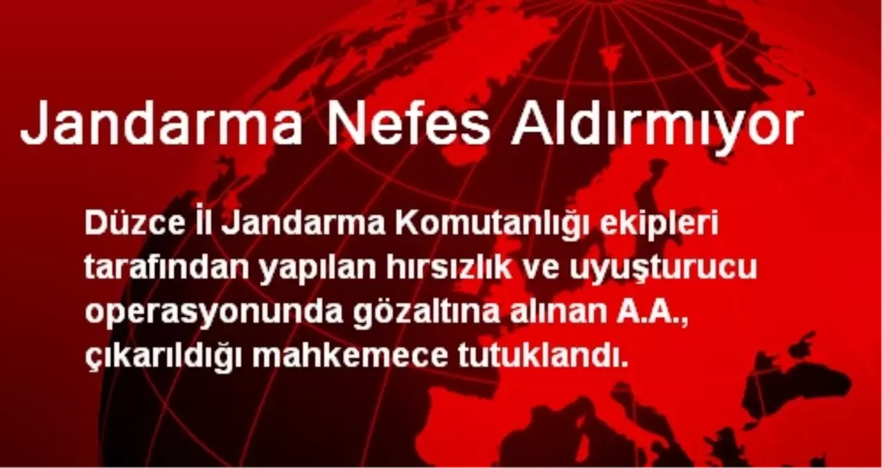 Jandarma Nefes Aldırmıyor