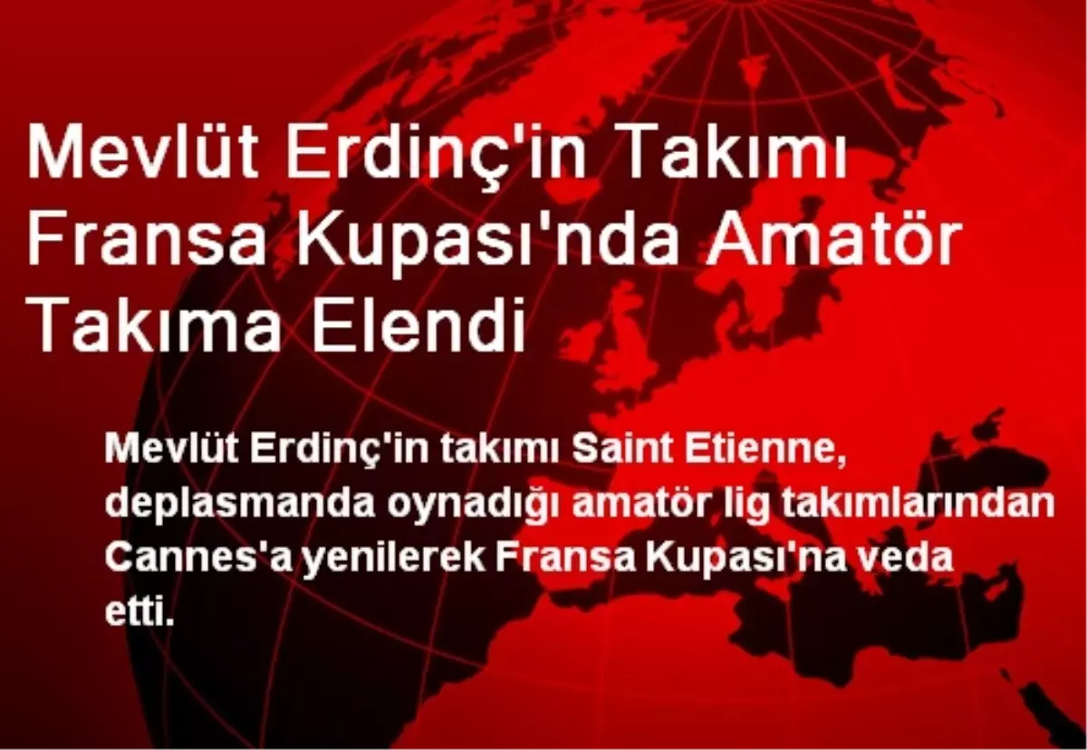 Mevlüt Erdinç\'in Takımı Fransa Kupası\'nda Amatör Takıma Elendi