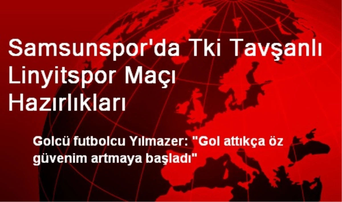 Samsunspor\'da Tki Tavşanlı Linyitspor Maçı Hazırlıkları