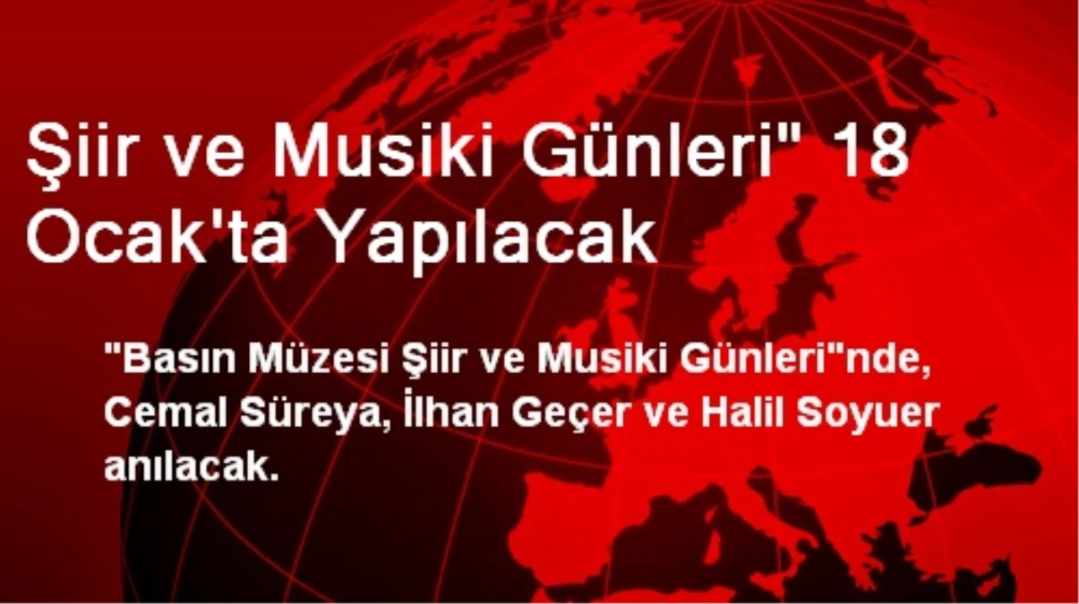 Şiir ve Musiki Günleri" 18 Ocak\'ta Yapılacak