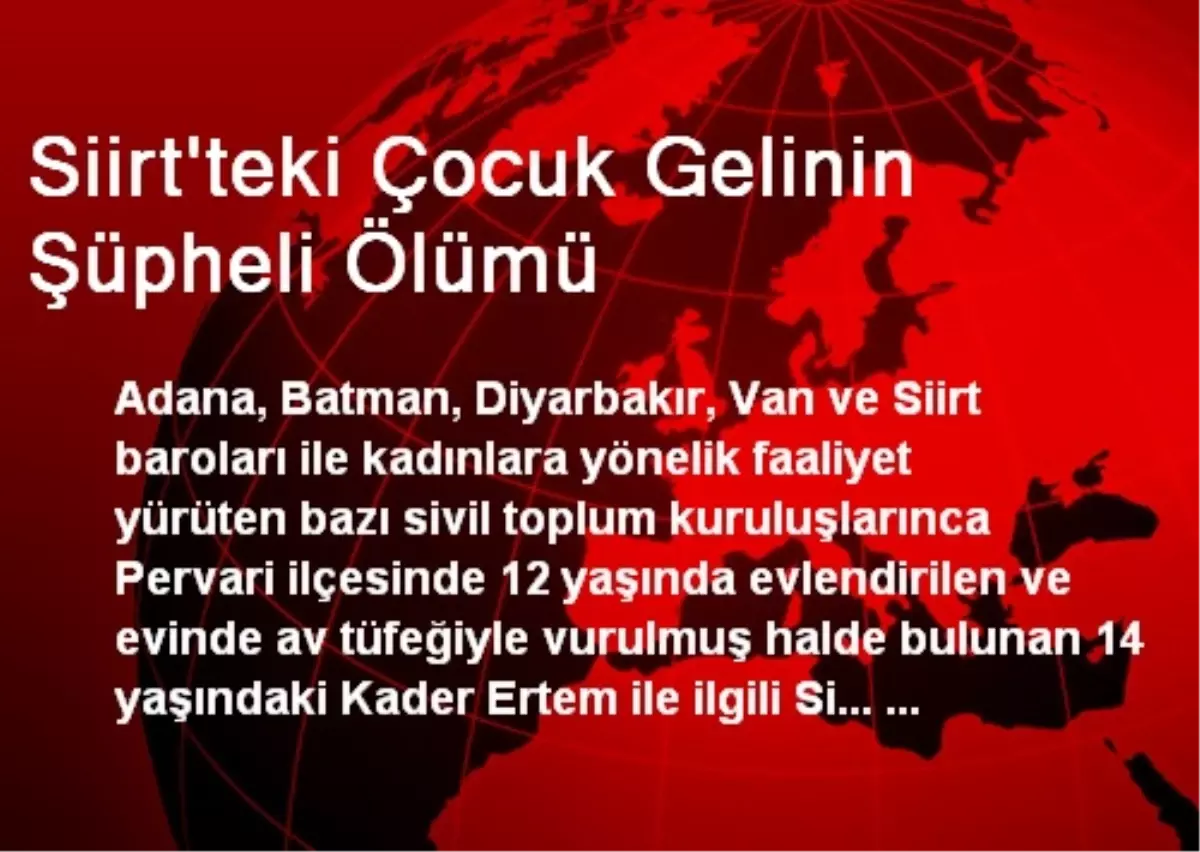 Siirt\'teki Çocuk Gelinin Şüpheli Ölümü