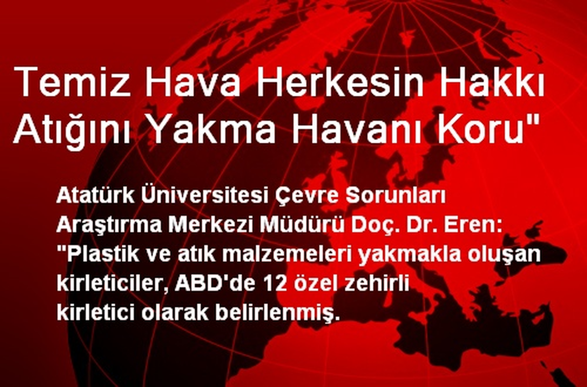Temiz Hava Herkesin Hakkı Atığını Yakma Havanı Koru"