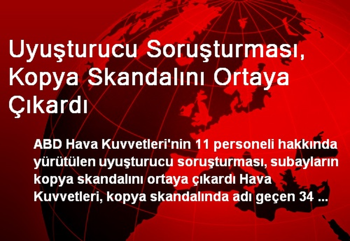 Uyuşturucu Soruşturması, Kopya Skandalını Ortaya Çıkardı