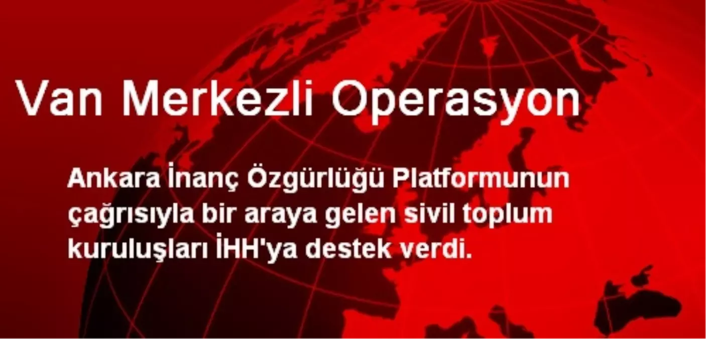 Ankara İnanç Özgürlüğü Platformundan İHH\'ya Destek