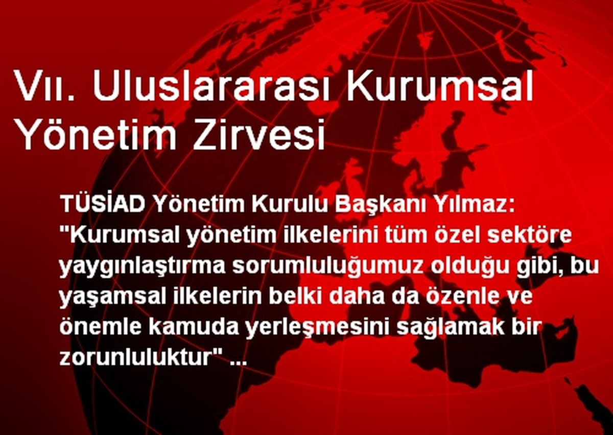 Vıı. Uluslararası Kurumsal Yönetim Zirvesi