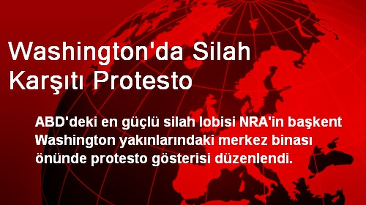 Washington\'da Silah Karşıtı Protesto