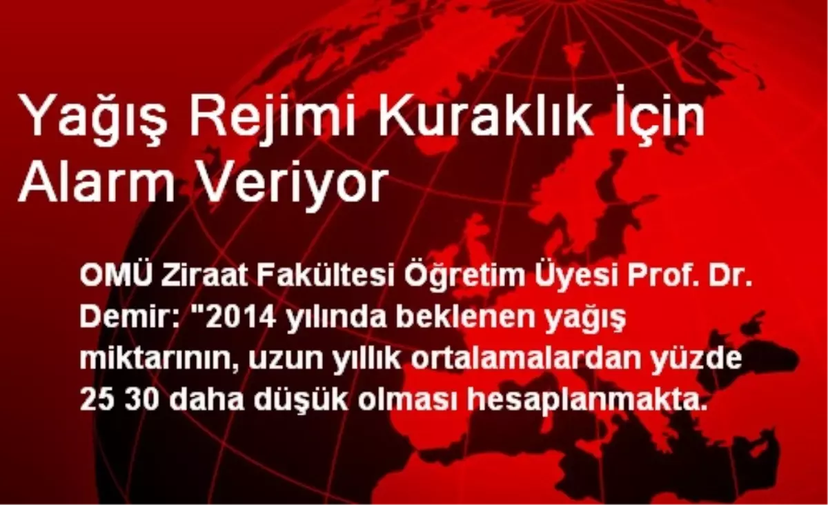 Yağış Rejimi Kuraklık İçin Alarm Veriyor