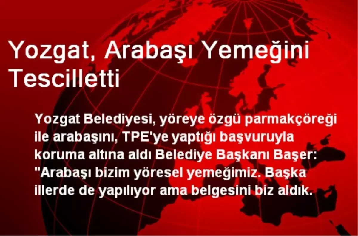 Yozgat, Arabaşı Yemeğini Tescilletti