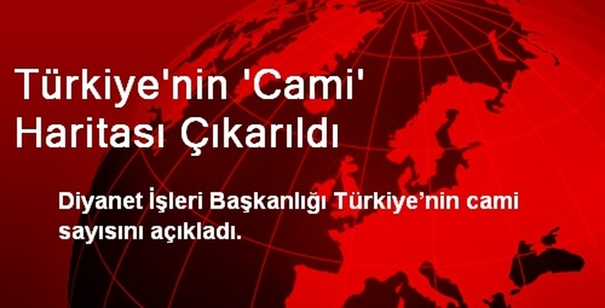 Türkiye\'nin Cami Haritası Çıkarıldı