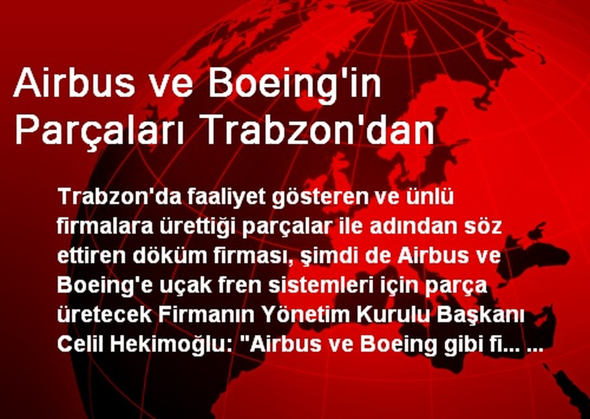 Airbus ve Boeing\'in Parçaları Trabzon\'dan