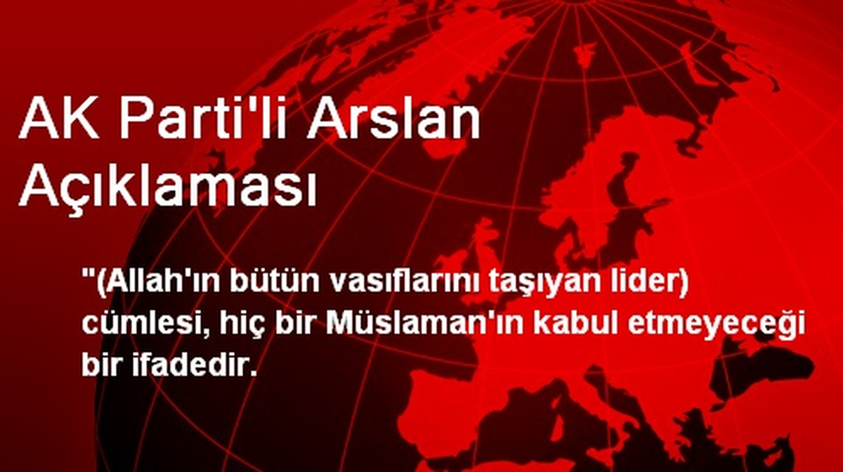 AK Parti'li Arslan: Maksadımı Aştım