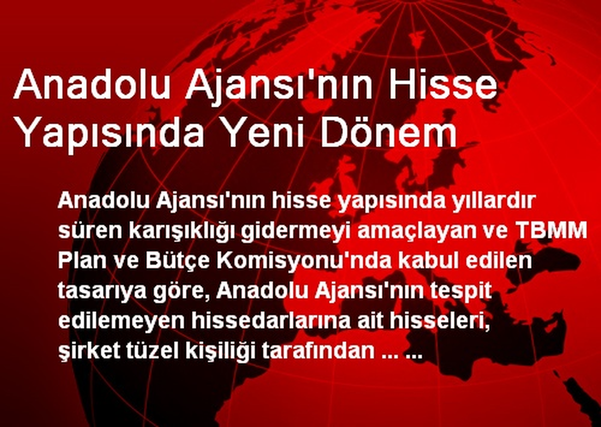 Anadolu Ajansı\'nın Hisse Yapısında Yeni Dönem