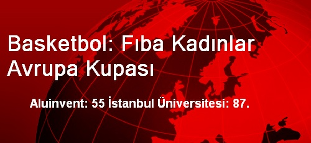Basketbol: Fıba Kadınlar Avrupa Kupası