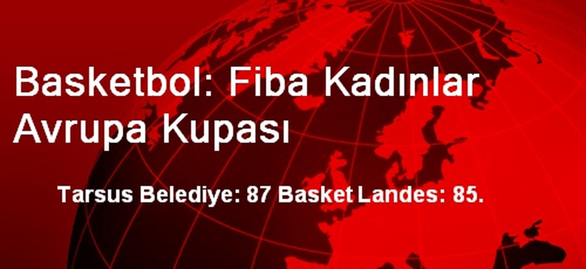 Basketbol: Fiba Kadınlar Avrupa Kupası