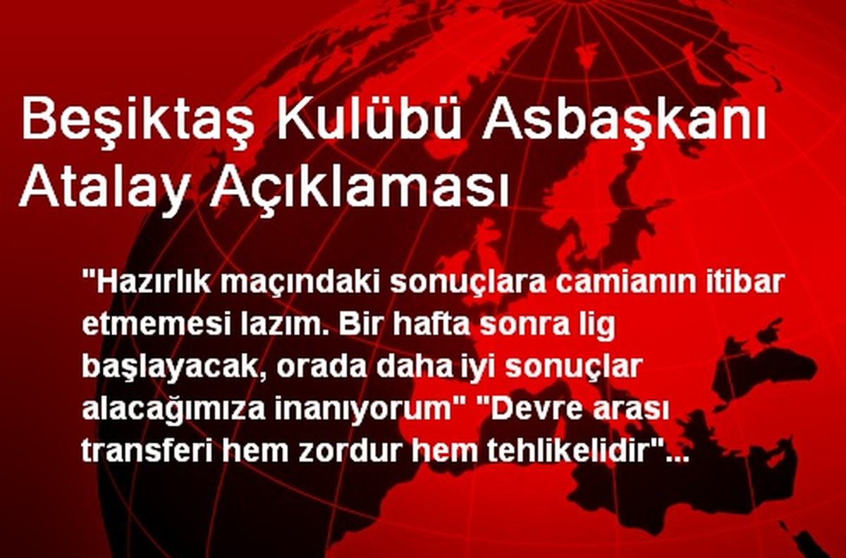 Beşiktaş Kulübü Asbaşkanı Atalay Açıklaması