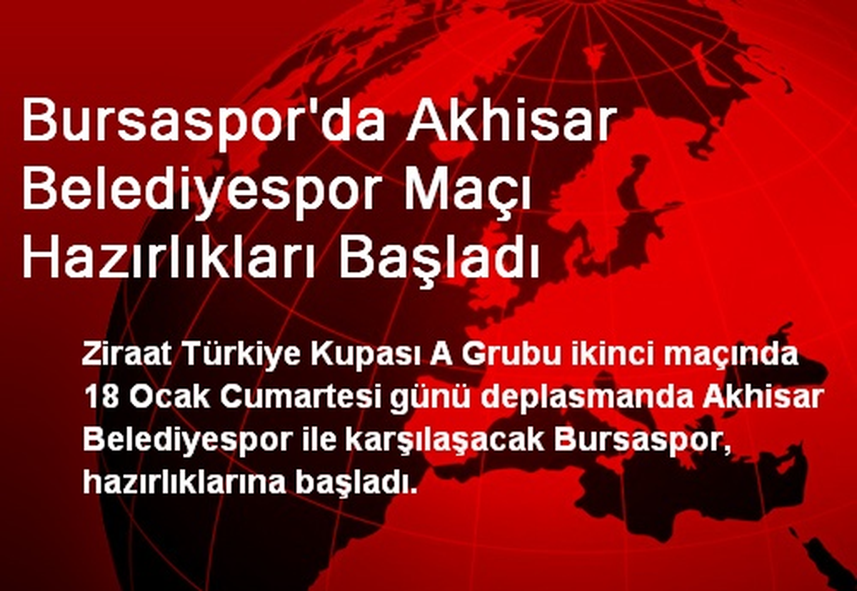 Bursaspor\'da Akhisar Belediyespor Maçı Hazırlıkları Başladı